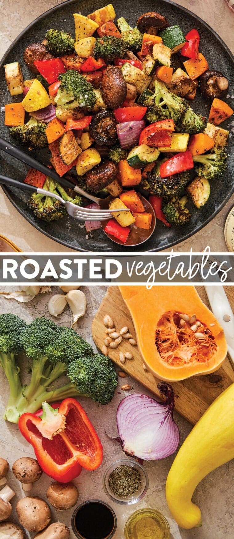 Roasted Vegetables - Easy oven roasted vegetables, perfectly crisp-tender and packed with so much flavor! The best side dish to serve with any main dish in 30 min!
