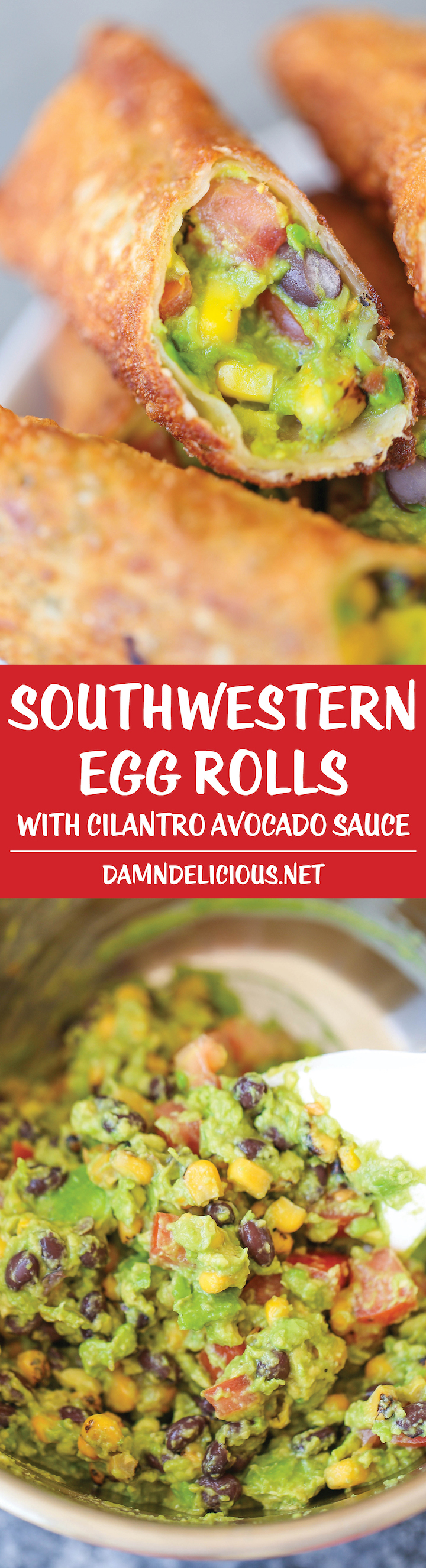 Southwestern Egg Rolls with Cilantro Avocado Sauce - Loaded with avocado, corn, beans and tomatoes! And you'll never guess that it's completely baked!