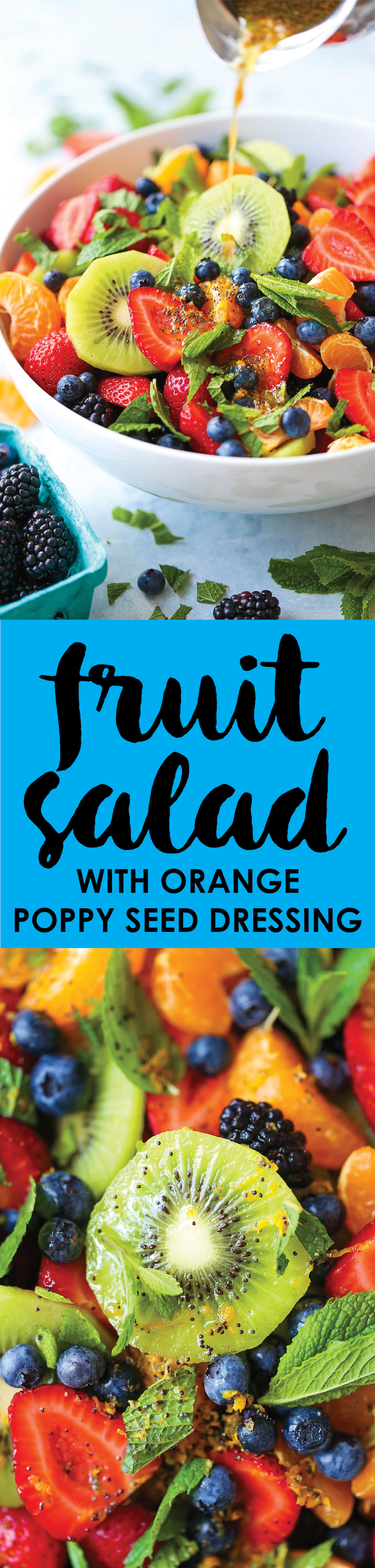 Easy Fruit Salad with Orange Poppy Seed Dressing - Simply the best and easiest fruit salad! You can use fruits in season but the BEST part is the dressing!