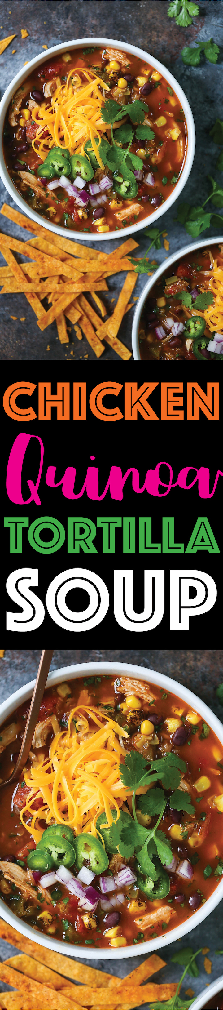Chicken and Quinoa Tortilla Soup - Everyone's FAVORITE chicken tortilla soup, except made healthier and heartier with added quinoa. This cozy soup is full of fiber and protein to keep you full all day long! You can also add the easiest homemade crispy BAKED tortilla strips!