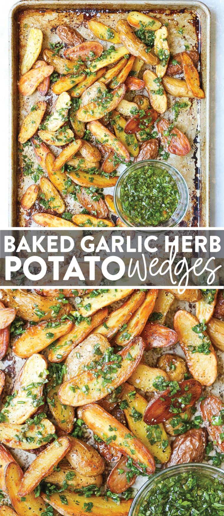 Baked Garlic Herb Potato Wedges - The crispiest potato wedges ever (COMPLETELY BAKED!). Served with the most amazing, garlicky-herb mixture!