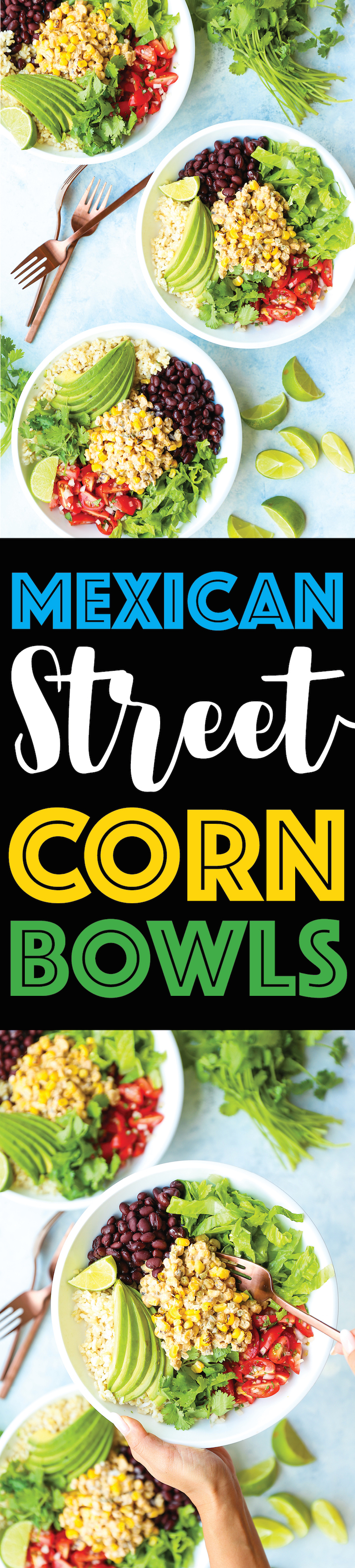 Mexican Street Corn Bowls - Mexican elote is served up right in these hearty bowls with whole grains, pico de gallo, black beans, avocado and so much more!